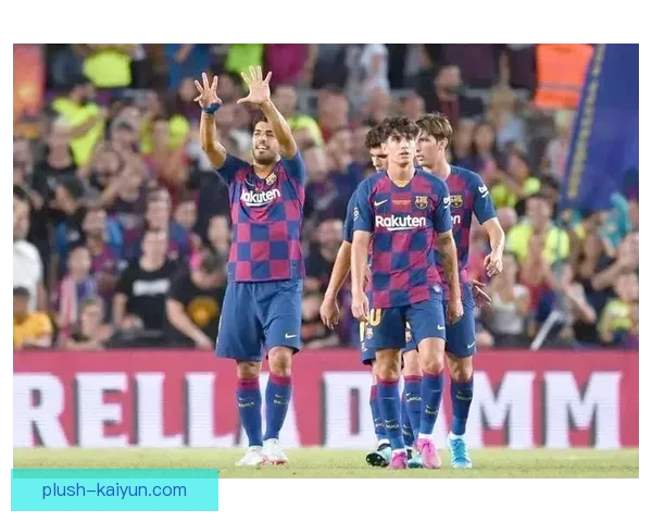 巴塞罗那新援展现出色状态，球队整体竞争力增强值得关注